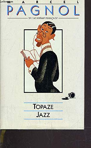 Topaze (Piéce en quatre actes) (suivi de) Jazz (pièce en quatre actes) 9782724263404