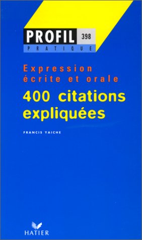 Expression écrite et orale. 400 citations expliquées 9782218714207