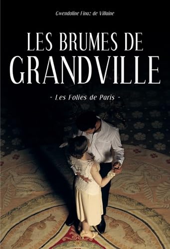 Les Brumes de Grandville: Les folies de Paris 9791094101025