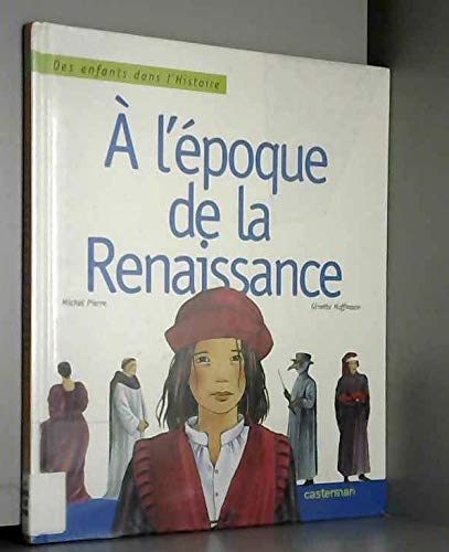 A l'époque de la Renaissance 9782203137462