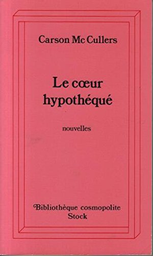 Le Coeur hypothéqué (Bibliothèque cosmopolite) 9782234016163