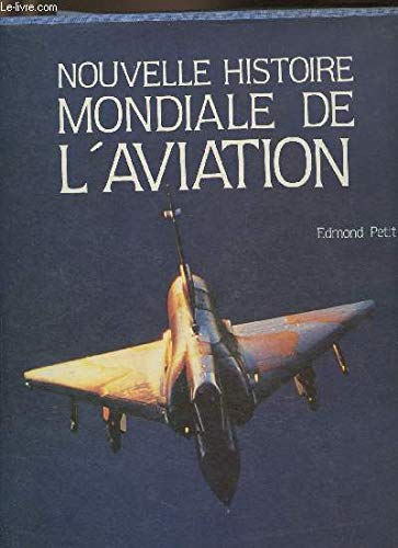 Nouvelle histoire mondiale de l'aviation 9782226030931