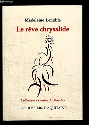 Le rêve chrysalide 9782846221030