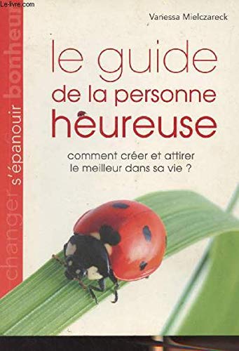 LE GUIDE DE LA PERSONNE HEUREUSE 3 9782298028768
