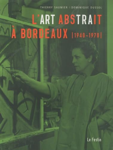 L'art abstrait à Bordeaux (1940-1970) 9782360620043