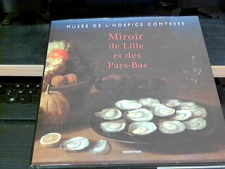Miroir de Lille et des Pays-Bas: XIIIe-XXe siècle 9782203602120