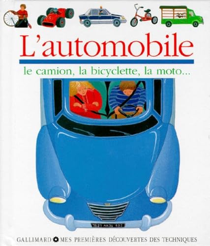 L'automobile, le camion, la bicyclette, la moto 9782070357215