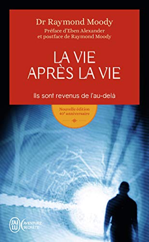 La vie après la vie: Ils sont revenus de l'au-delà 9782290139172