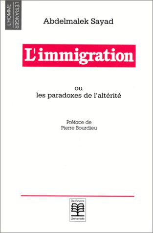 L'immigration ou Les paradoxes de l'altérité 9782804114589