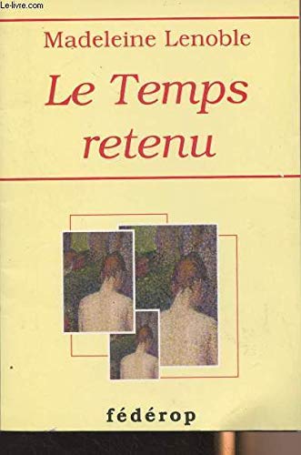 Le temps retenu 9782857920984
