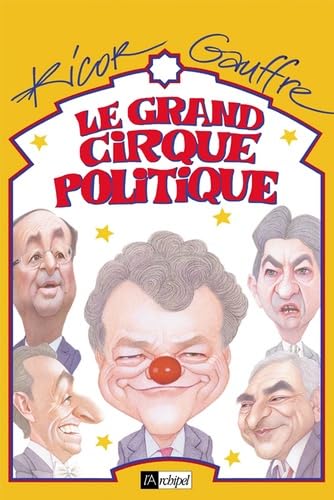 Le grand cirque politique 9782809805727