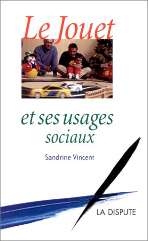 Le Jouet et ses usages sociaux 9782843030529