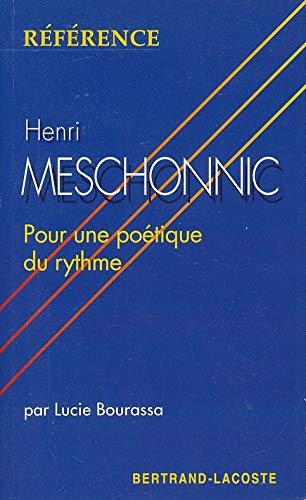 Henri Meschonnic : Pour une Poétique du Rythme - Collection Reference 9782735211128