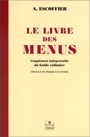 Le Livre des menus : Complément indispensable du Guide culinaire 9782866452308