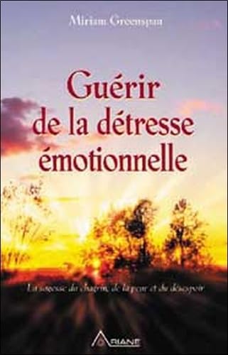 Guérir de la détresse émotionnelle 9782920987906