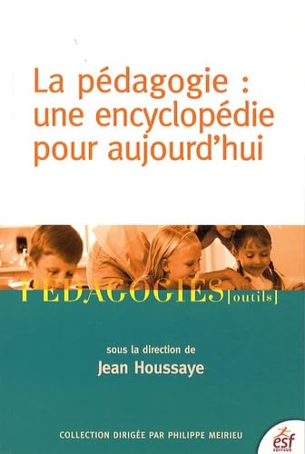 Pédagogie : une encyclopédie pour aujourd'hui 9782710125693