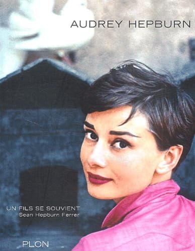 Audrey Hepburn, un fils se souvient 9782259200103
