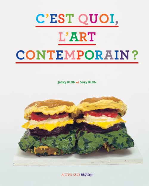 C'est quoi, l'art contemporain ? 9782330012687