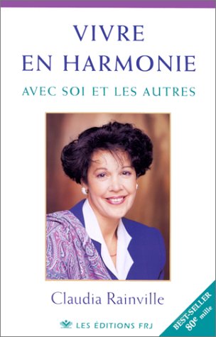 Vivre en harmonie avec soi et les autres 9782980155826