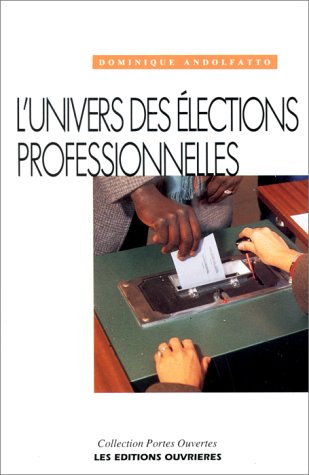 UNIVERS DES ELECTIONS PROFESSIONNELLES 9782708229501