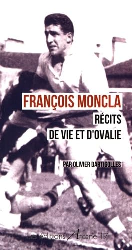 François Moncla, Recits de Vie et d'Ovalie 9782918721543