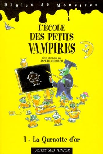 L'Ecole des petits vampires, numéro 1 : La Quenotte d'or 9782742723041