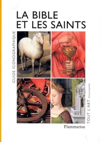 Bible et les saints (nouvelle edition brochee) (La): GUIDE ICONOGRAPHIQUE 9782080122568