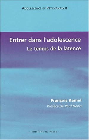 Entrer dans l'adolescence : Le Temps de la latence 9782912404886