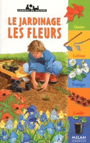 Jardinage : Les fleurs 9782745914033