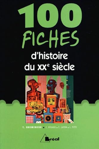 100 fiches d'histoire du XXe siècle 9782749503417