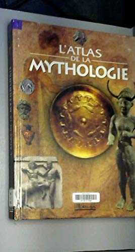 L'atlas de la mythologie 9782723430371