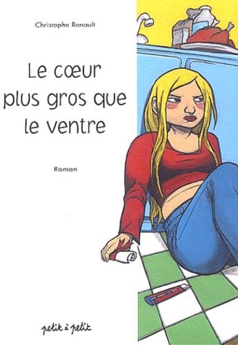 Le Coeur plus gros que le ventre 9782849490068