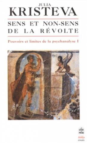 Pouvoirs et limites de la psychanalyse, tome 1 : Sens et non-sens de la révolte 9782253942771