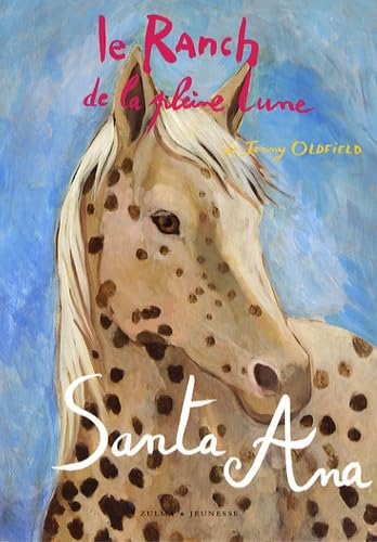 LE RANCH DE LA PLEINE LUNE T18 SANTA ANA 9782843044632