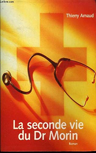 La seconde vie du Dr Morin 9782702861080