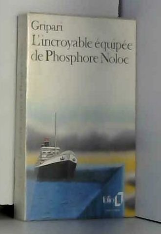 L'INCROYABLE EQUIPEE DE PHOSPHORE NOLOC 9782070376315