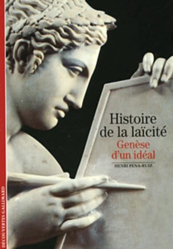 Histoire de la laïcité: Genèse d'un idéal 9782070300389