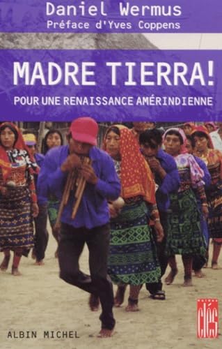 Madre tierra ! : Pour une renaissance amérindienne 9782226131485