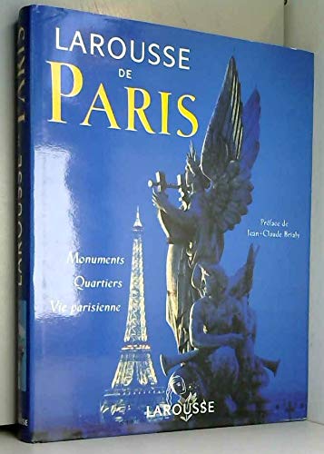 LAROUSSE DE PARIS.MONUMENTS.QUARTIERS.VIE PARISIENNE. 9782035796219