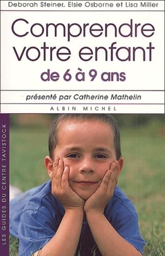 Comprendre votre enfant, de 6 à 9 ans 9782226125606