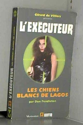 L'Éxécuteur, numéro 210 : Les Chiens blancs de Lagos 9782280210256