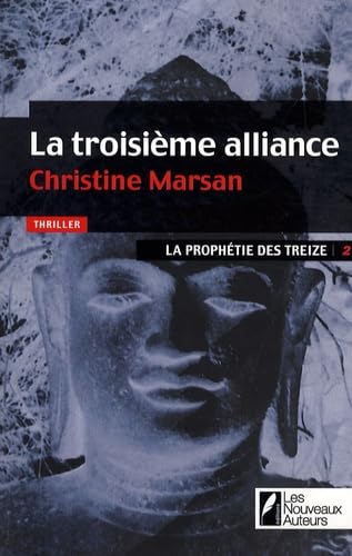 La prophétie des Treize. Tome 2 : La troisième alliance 9782917144381