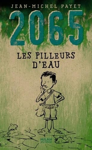 2065. Les pilleurs d'eau 9782745937278