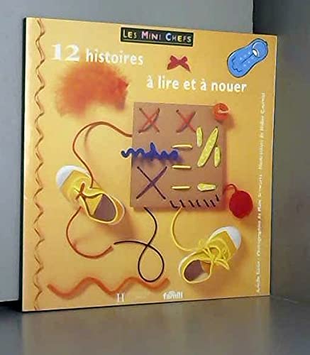 12 histoires à lire et à nouer 9782012914063