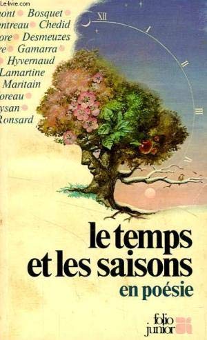 LE TEMPS ET LES SAISONS EN POESIE 9782070340101