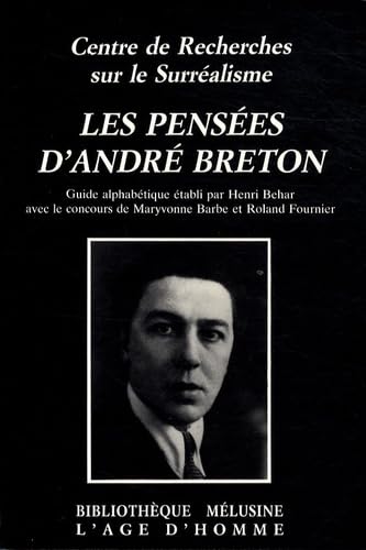 Les Pensées d'André Breton : Guide alphabétique 9782825129807