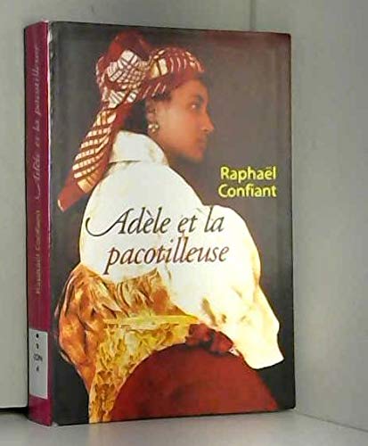 Adèle et la pacotilleuse. Roman. 9782286016876