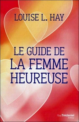 LE GUIDE DE LA FEMME HEUREUSE 9782286106751