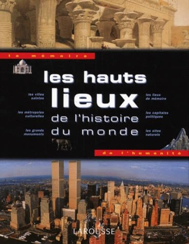 Les Hauts Lieux de l'histoire du monde 9782035053145