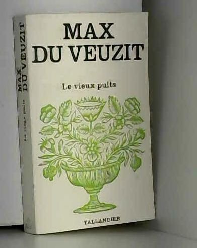 Le Vieux puits (Collection Max Du Veuzit) 9782235010269